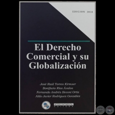 EL DERECHO COMERCIAL Y SU GLOBALIZACIÓN - Autor: BONIFACIO RÍOS ÁVALOS - Año 2018